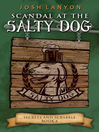 Cover image for Scandal at the Salty Dog